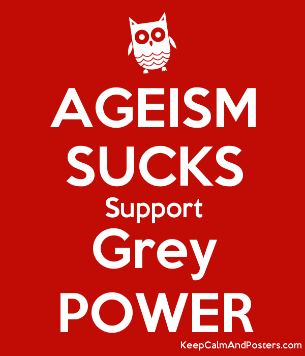 5636294_ageism_sucks_support_grey_power